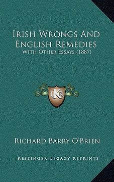 portada irish wrongs and english remedies: with other essays (1887)