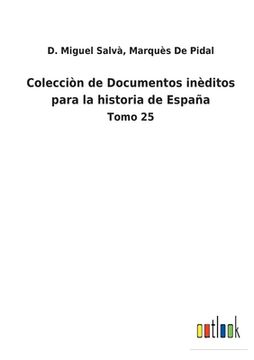 portada Colecciòn de Documentos inèditos para la historia de España: Tomo 25