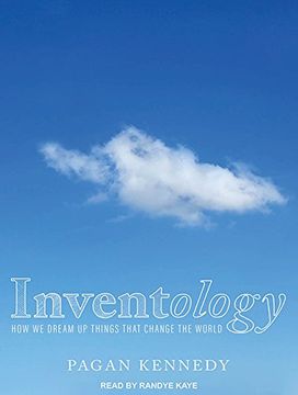 portada Inventology: How we Dream up Things That Change the World ()