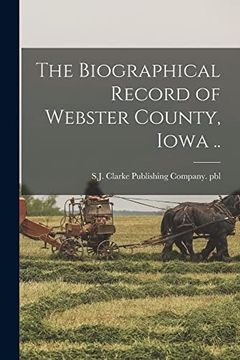 portada The Biographical Record of Webster County, Iowa. (en Inglés)