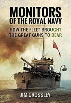 portada Monitors of the Royal Navy: How the Fleet Brought the Great Guns to Bear