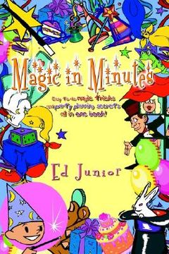 portada magic in minutes: easy to do magic tricks and party planning secrets all in one book! (in English)