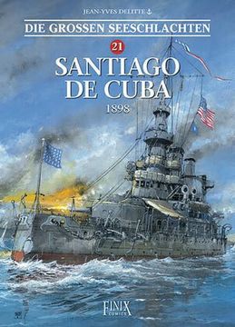 portada Die Großen Seeschlachten / Santiago de Cuba 1898 (en Alemán)