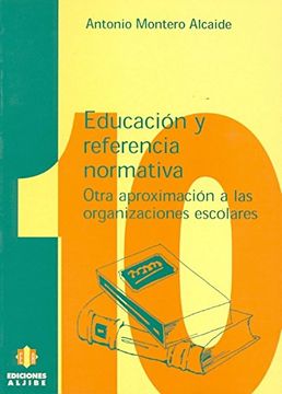 educación y referencia normativa. otra aproximación a las organizaciones escolares