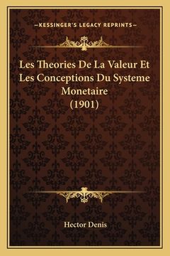 portada Les Theories De La Valeur Et Les Conceptions Du Systeme Monetaire (1901) (en Francés)