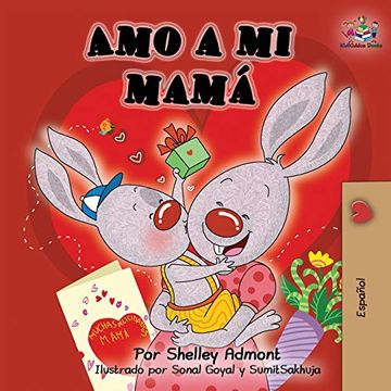 portada Amo a mi Mamá: I Love my mom -Spanish Edition (Spanish Bedtime Collection) (in Spanish)