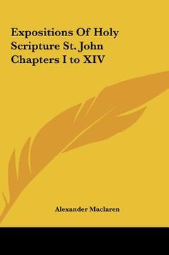portada expositions of holy scripture st. john chapters i to xiv (en Inglés)