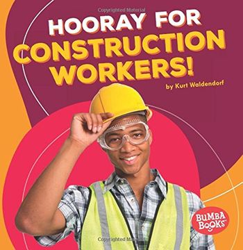 portada Hooray for Construction Workers! (Bumba Books Hooray for Community Helpers!)