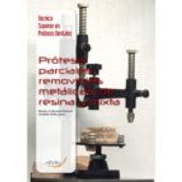 portada Protesis Parciales y Removibles Metalicas, de Resina y Mixta (Tecnico Superior en Protesis Dentales)