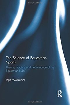 portada The Science of Equestrian Sports: Theory, Practice and Performance of the Equestrian Rider (en Inglés)