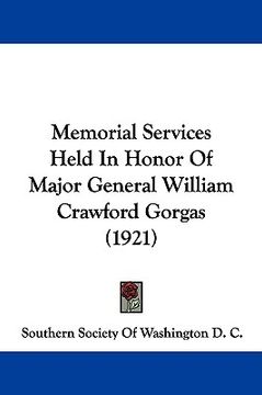 portada memorial services held in honor of major general william crawford gorgas (1921) (in English)