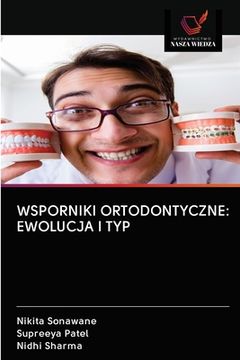 portada Wsporniki Ortodontyczne: Ewolucja I Typ (en Polaco)