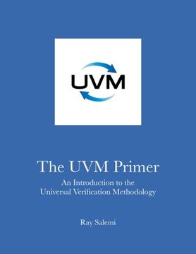 portada The UVM Primer: A Step-by-Step Introduction to the Universal Verification Methodology (in English)