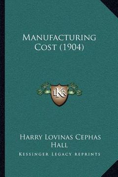 portada manufacturing cost (1904) (en Inglés)