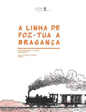 portada A linha de Foz-Tua a Bragança (en Portugués)