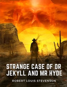 portada Strange Case of Dr Jekyll and Mr Hyde: A Masterpiece of the Duality of Good and Evil in Man's Nature (in English)