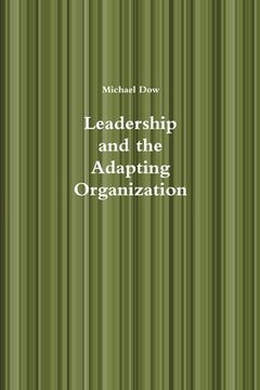 portada Leadership and the Adapting Organization (en Inglés)
