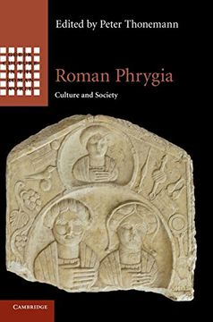 portada Roman Phrygia (Greek Culture in the Roman World) (en Inglés)