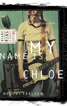 portada My Name is Chloe (Diary of a Teenage Girl: Chloe) 