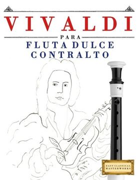 portada Vivaldi Para Flauta Dulce Contralto: 10 Piezas Fáciles Para Flauta Dulce Contralto Libro Para Principiantes