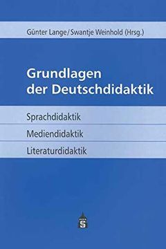 portada Grundlagen der Deutschdidaktik: Sprachdidaktik - Mediendidaktik - Literaturdidaktik (en Alemán)