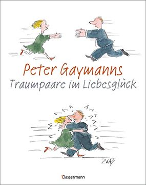 portada Peter Gaymanns Traumpaare im Liebesglück: Der Doppelband. 176 Seiten Liebeslustige Cartoons (in German)