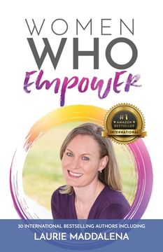 portada Women Who Empower- Laurie Maddalena (en Inglés)
