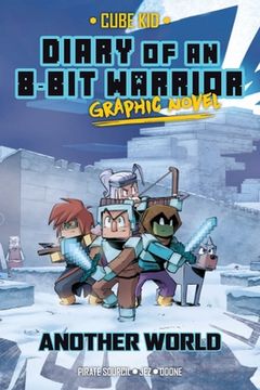portada Diary of an 8-Bit Warrior Graphic Novel: Another World (Volume 3) (8-Bit Warrior Graphic Novels) (en Inglés)