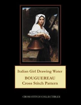 portada Italian Girl Drawing Water: Bouguereau Cross Stitch Pattern (in English)