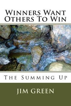 portada Winners Want Others To Win: The Summing Up (in English)