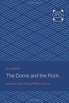 portada The Dome and the Rock: Structure in the Poetry of Wallace Stevens (en Inglés)