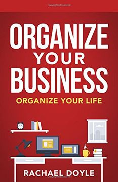 portada Organize Your Business: Organize Your Life (in English)