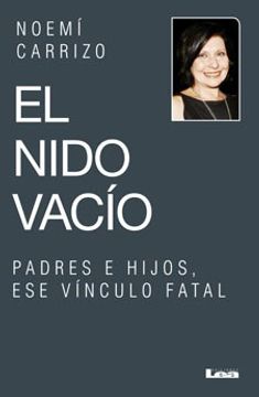 portada El Nido Vacío: Padres E Hijos, Ese Vínculo Fatal