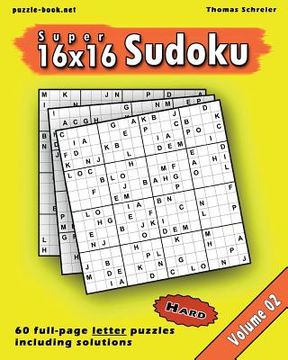 portada 16x16 Super Sudoku: Hard 16x16 Full-page Alphabet Sudoku, Vol. 2 (in English)