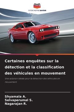 portada Certaines enquêtes sur la détection et la classification des véhicules en mouvement (in French)