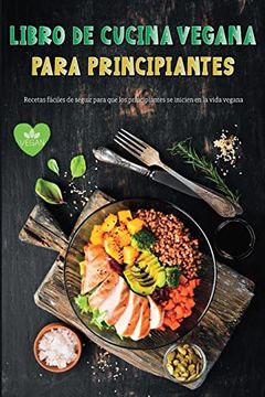 portada Libro de Cocina Vegana para Principiantes: Recetas Veganas Fáciles de Seguir para Principiantes Dieta Sin Gluten