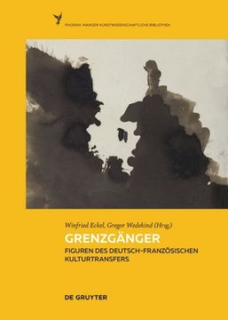 portada Grenzgänger: Figuren Des Deutsch-Französischen Kulturtransfers (en Alemán)