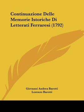 portada continuazione delle memorie istoriche di letterati ferraresi (1792) (en Inglés)