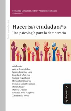 portada Hacer(Se) Ciudadan@S: Una Psicología Para la Democracia (Educación, Crítica y Debate)