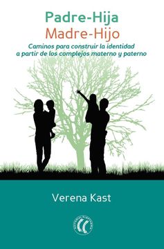 portada Padre-Hija, Madre-Hijo: Caminos Para Construir la Identidad a Partir de los Complejos Materno y Paterno (in Spanish)