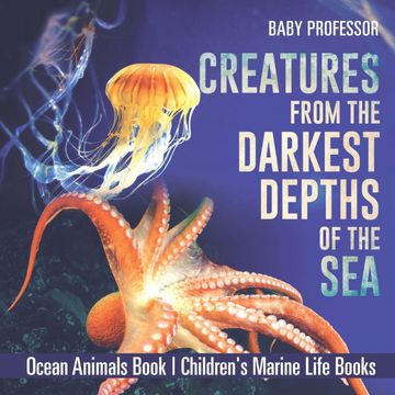 portada Creatures From the Darkest Depths of the sea - Ocean Animals Book | Children'S Marine Life Books (en Inglés)