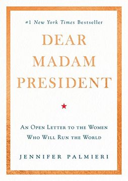 portada Dear Madam President: An Open Letter to the Women who Will run the World (in English)