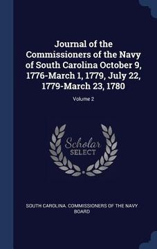 portada Journal of the Commissioners of the Navy of South Carolina October 9, 1776-March 1, 1779, July 22, 1779-March 23, 1780; Volume 2