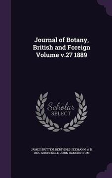 portada Journal of Botany, British and Foreign Volume v.27 1889 (in English)