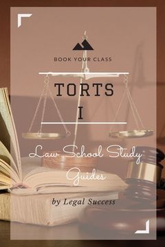 portada Law School Study Guides: Torts I Outline (en Inglés)