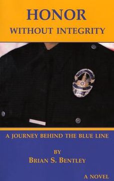 portada Honor Without Integrity: A Journey Behind the Thin Blue Line (in English)