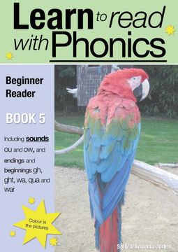 portada Learn to Read Rapidly With Phonics: Beginner Reader Book 5: A Fun, Color in Phonic Reading Scheme: 7 (Learn to Read With Phonics) (in English)