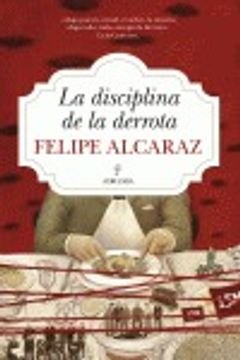 portada La Disciplina De La Derrota (Narrativa) (in Spanish)