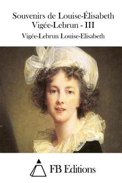 portada Souvenirs de Louise-Élisabeth Vigée-Lebrun - III (en Francés)