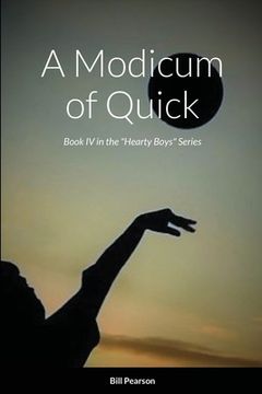 portada A Modicum of Quick: Book IV in the "Hearty Boys" Series (en Inglés)